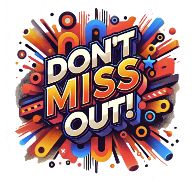 don't miss out!